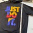 Image result for Just Do It Hoodie
