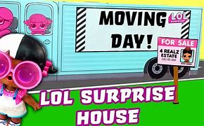 Image result for Moving Day LOL Doll House