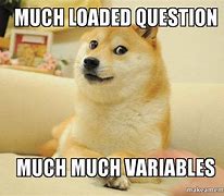 Image result for Loaded Question Meme