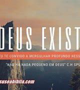 Image result for Deus Existe