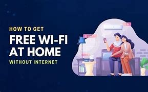 Image result for How to Get Free WiFi at Home