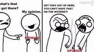 Image result for Funny Opinion Memes