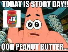 Image result for Peanut Butter Meme