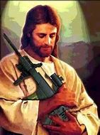 Image result for Jesus with Gun Meme
