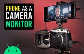 Image result for Android Phone as Camera Monitor