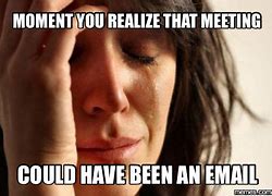 Image result for Meeting Email Meme