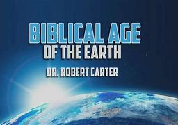 Image result for Bible Says Earth Is 6000 Years Old