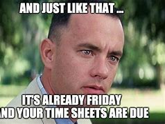 Image result for Friday Time Card Reminder Meme