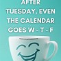 Image result for Rough Week and Only Tuesday Meme