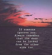 Image result for Ignore Me Sayings