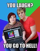 Image result for You Going to Hell Meme