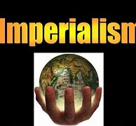 Image result for Imperialism Definition