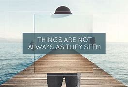 Image result for Things Are Not What They Seem Aesthetic