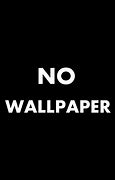 Image result for No Screen Wallpaper