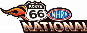 Image result for NHRA Route 66 Nationals