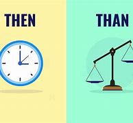 Image result for Then versus Than