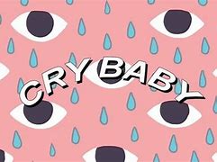 Image result for He Coll You Cry Baby