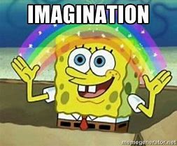Image result for Spongebob Imagination Memes Clean