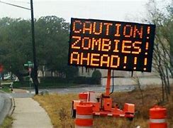 Image result for Zombie Warning Signs Funny