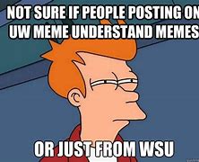 Image result for WSU UW Meme