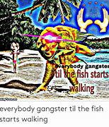 Image result for Walking Fish Meme