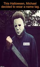 Image result for Michael Myers Funny