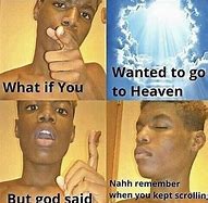 Image result for Me in Heaven Meme