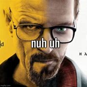 Image result for Nuh Huh Meme