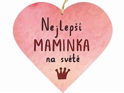 Image result for Obrazky Pro Maminku