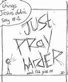 Image result for Things Jesus Never Said Meme