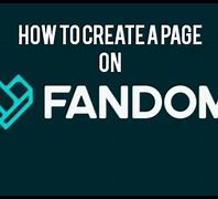 Image result for How to Make a Wiki Page On Fandom