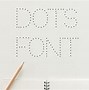 Image result for Fun Fonts with Dots