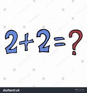 Image result for What is 2 Plus 2%3F