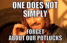 Image result for Potluck Meme for Employees