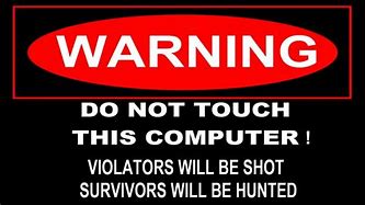 Image result for Don't Touch My Screen