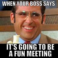 Image result for Boss Meeting Meme