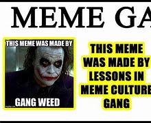 Image result for It's a Gang Where Are You Meme