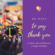 Image result for Thank You for My Birthday Wishes Quotes