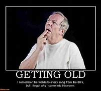 Image result for Old Age Meme