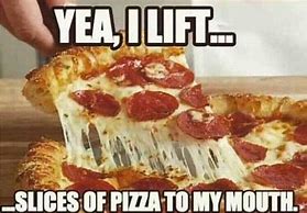 Image result for Funny Pizza Memes Fitness