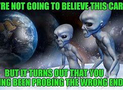 Image result for Funny Alien Galaxy Memes