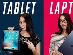 Image result for Laptop vs Tablet