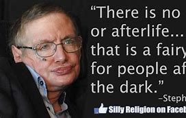 Image result for Stephen Hawking Atheist Quote
