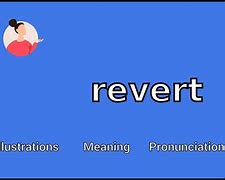 Image result for Revert Back to Me Meaning
