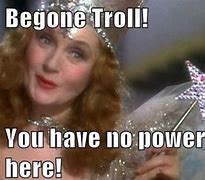 Image result for Troll Be Gone