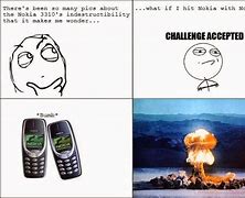 Image result for Nokia Phones Indestructible Meme
