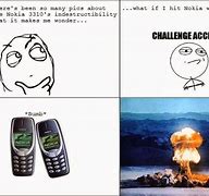 Image result for Nokia 3310 Indestructible Memes