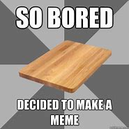 Image result for Rules Are Boring Meme