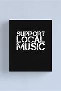 Image result for Support Local Music