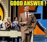 Image result for Great Answer Meme